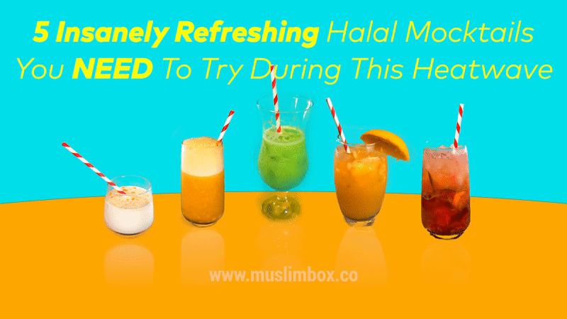 5 Insanely Refreshing Halal Mocktails You NEED During This Heatwave - Muslim Box Co.