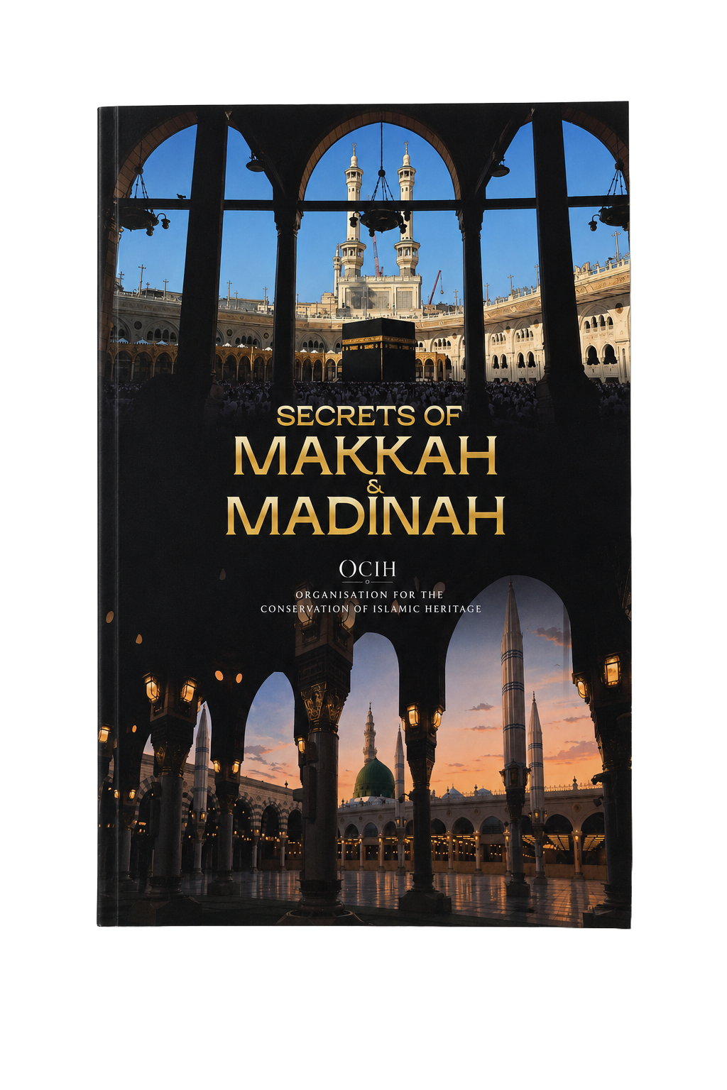 PRE-RELEASE-JULY 15: Secrets Of Makkah & Madinah