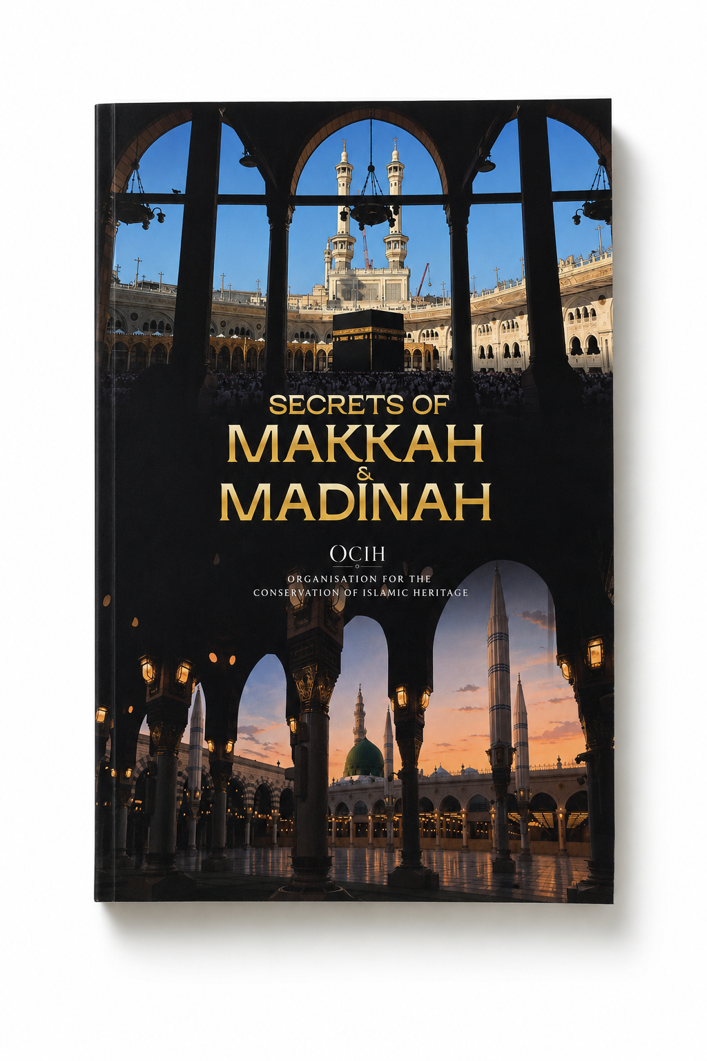 PRE-RELEASE-JULY 15: Secrets Of Makkah & Madinah